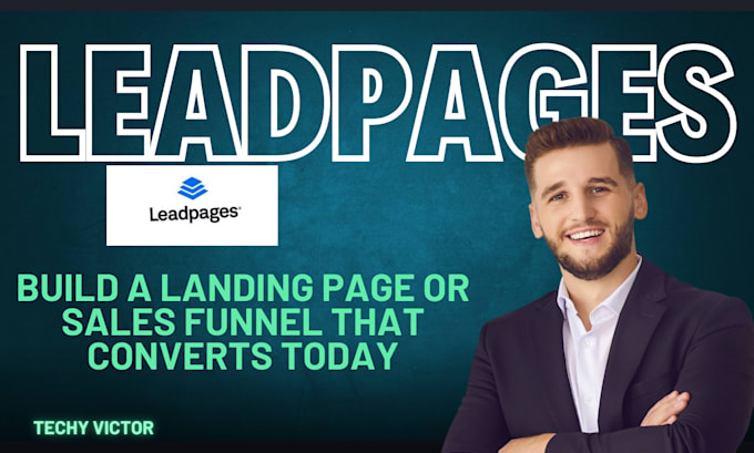 Gig Preview - Build funnels in leadpages, funnel designs in leadpages using leadpages