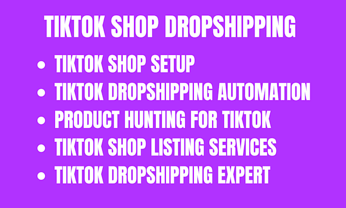 Gig Preview - Setup tiktok shop dropshipping with expert product hunting listing, automation