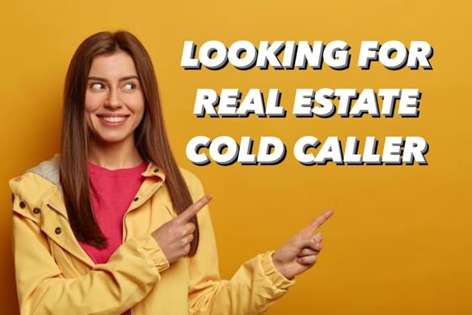 Gig Preview - Do cold calling real estate, telemarketing, tele sales and appointment setting