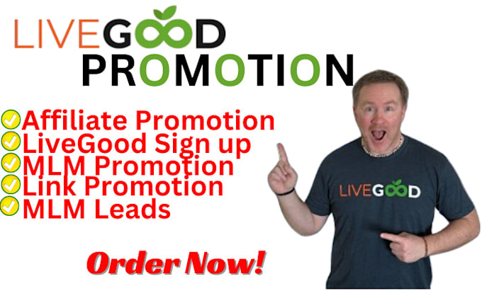 Gig Preview - Promote livegood using affiliate marketing and MLM leads strategies