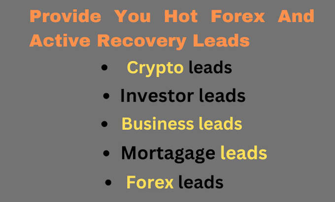 Gig Preview - Generate verified live forex recovery leads in any country