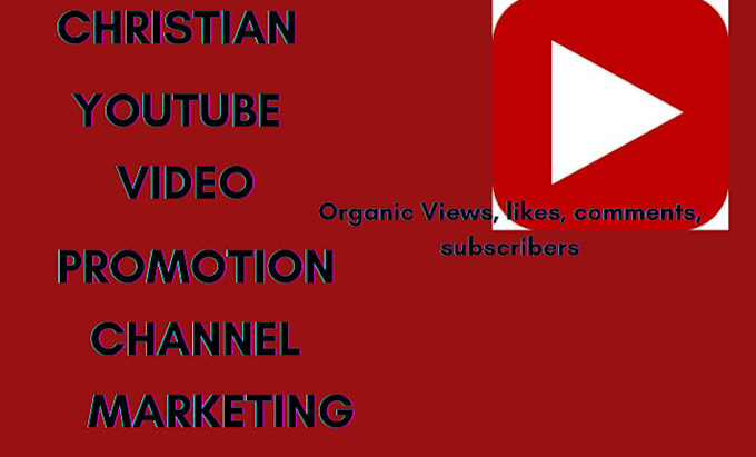 Gig Preview - Do christian youtube video promotion, channel marketing