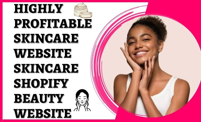 Gig Preview - Design skincare website skincare shopify beauty store beauty website