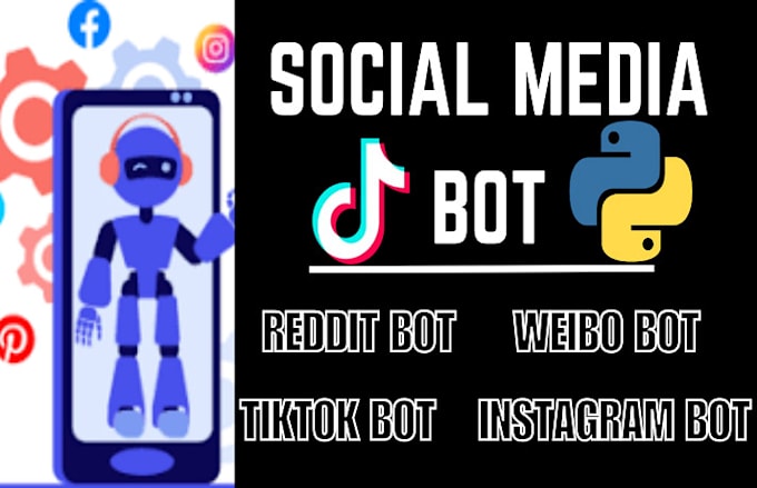 Gig Preview - Develop instagram API bot, reddit bot, tiktok bot, mass dm bot using python bot