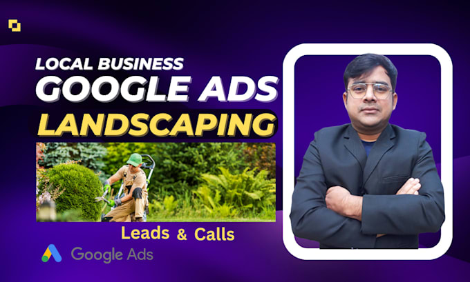 Gig Preview - Run google ads for landscaping and lawn care in USA,canadian local business