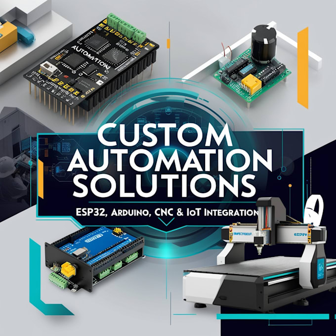 Gig Preview - Build custom esp32 and arduino automation systems and cnc machines