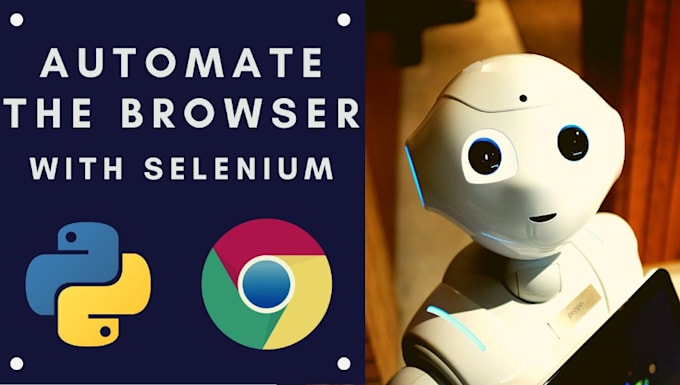 Gig Preview - Make bots, browser automation, and website scrapers with selenium