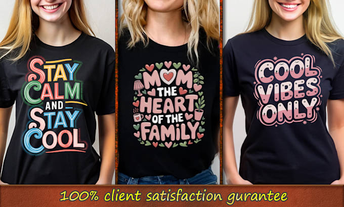 Gig Preview - Custom typography t shirt designs for girls and women