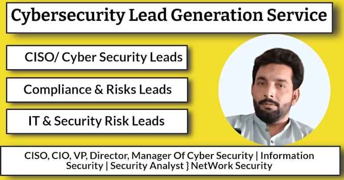 Gig Preview - Do cybersecurity lead generation, cybersecurity leads, ciso leads, cio leads