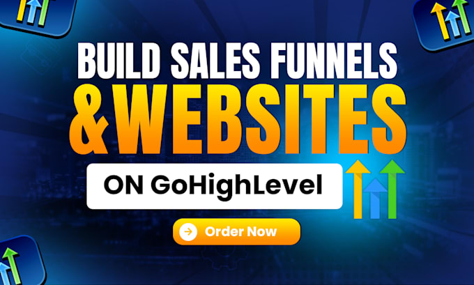 Gig Preview - Build sales funnel, websites on gohighlevel, clickfunnels, systeme io