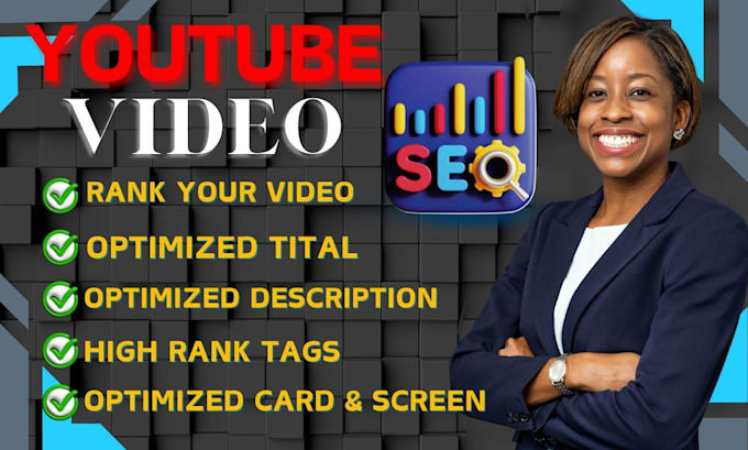 Gig Preview - Do youtube SEO expert will your video and channel  optimizion  organically,