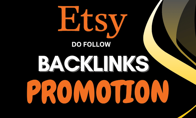 Gig Preview - Etsy shop promotion with SEO backlinks boost traffic sales