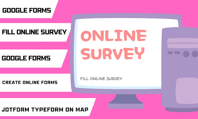 Gig Preview - Fill online survey, create online survey, google form and questionaire