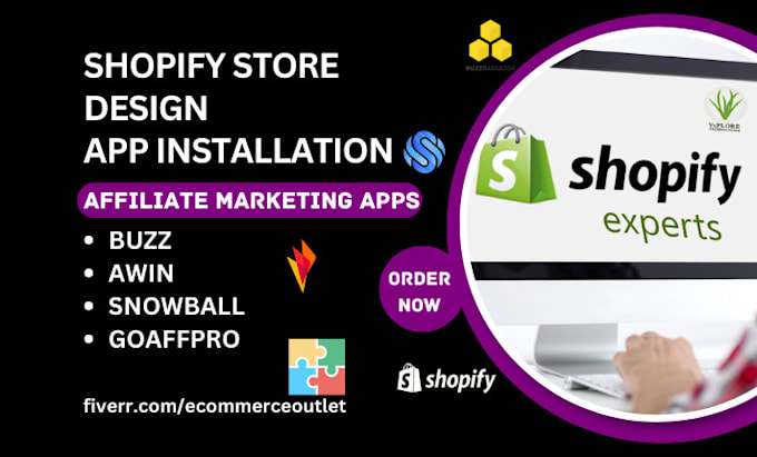 Gig Preview - Set up shopify store design app installation buzz awin snowball goaffpro