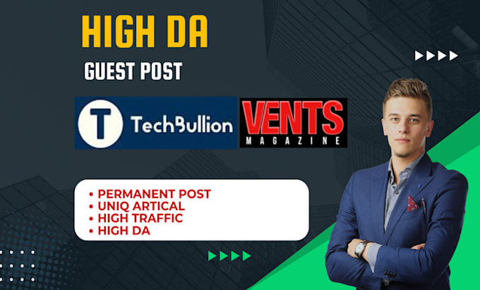 Gig Preview - Publish your article on techbullion and vents magazine with dofollow backlink