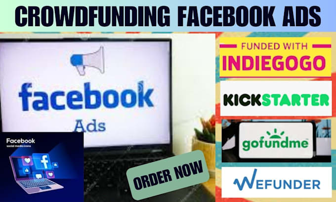 Gig Preview - Setup and manage your crowdfunding facebook ads for kickstarter indiegogo