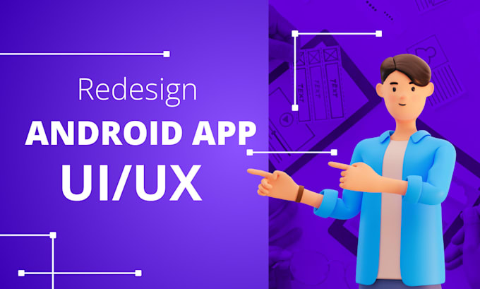 Gig Preview - Redesign your android app UI to enhance user experience