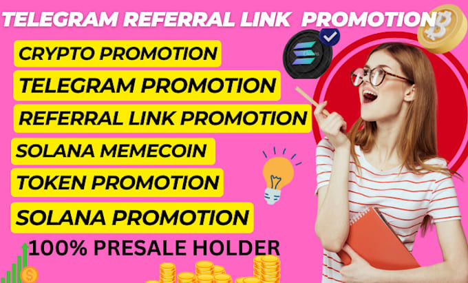 Gig Preview - Do telegram referral link promotion trend solana token hit million top investors