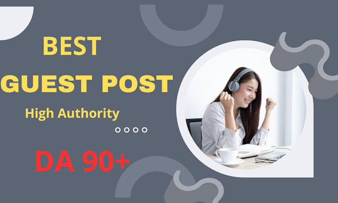 Gig Preview - Do high da guest posts with authority backlinks