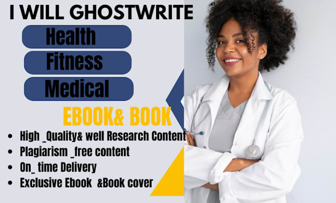 Gig Preview - Write health fitness and medical ebook and ebook writer and ghostwriter