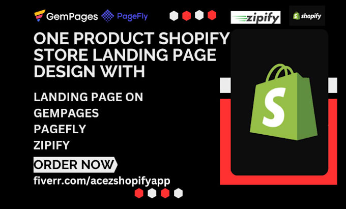 Gig Preview - Build shopify store one product landing page with pagefly zipfy replo gempages