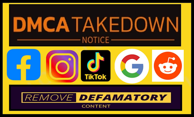 Gig Preview - Remove content from tiktok,fb,reddit,ig,google,yt under dmca