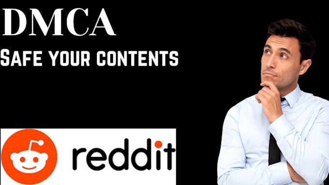 Gig Preview - Report and takedown to infringing content on reddit under dmca