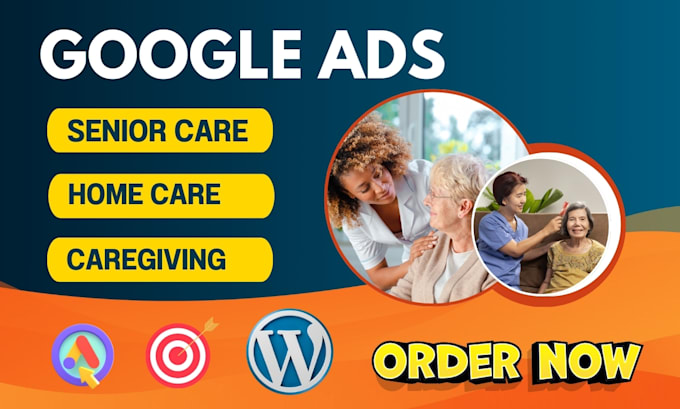 Gig Preview - Setup google ads for USA home based care, senior care, hiring caregivers service