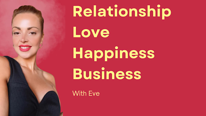 Gig Preview - Be your love, life, business, relationship coach