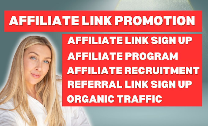 Gig Preview - Do affiliate link sign up referral link promotion affiliate recruitment