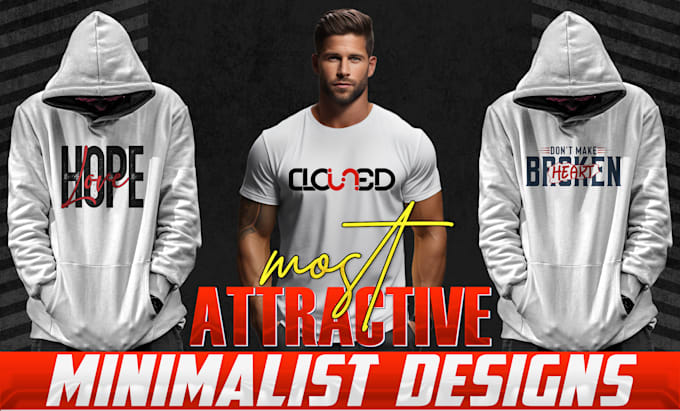 Gig Preview - Do minimalist designs for hoodies t shirts sweatshirts custom graphic apparel