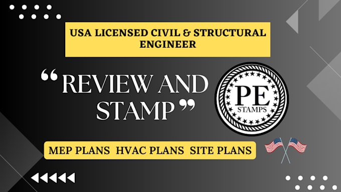 Gig Preview - Review stamp as licensed civil and structural engineer in california and georgia