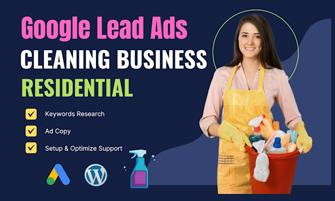 Gig Preview - Setup google ads for USA residential cleaning company or business to get leads