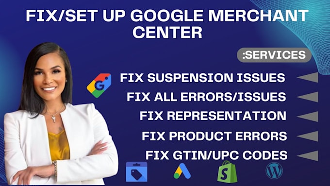 Gig Preview - Fix google merchant suspension, shopping ads, gtin, misrepresentation, products