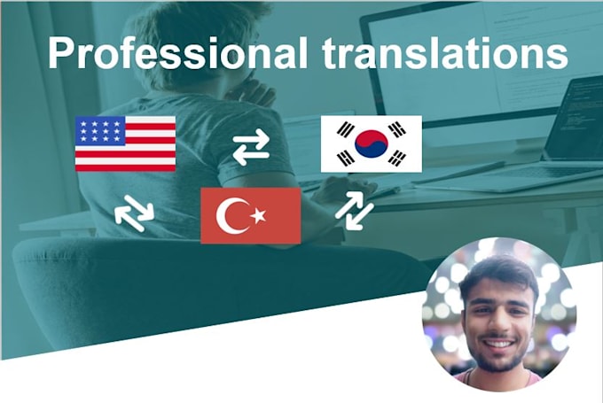 Gig Preview - Professionally translate between korean, turkish and english languages