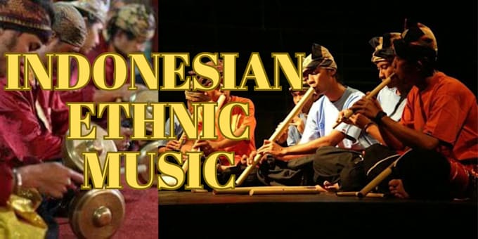 Gig Preview - Produce indonesian ethnic music