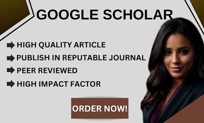 Gig Preview - Write and publish articles in google scholar top peer reviewed indexed journal