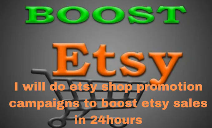 Gig Preview - Do etsy shop promotion campaigns to boost etsy sales in 24hours