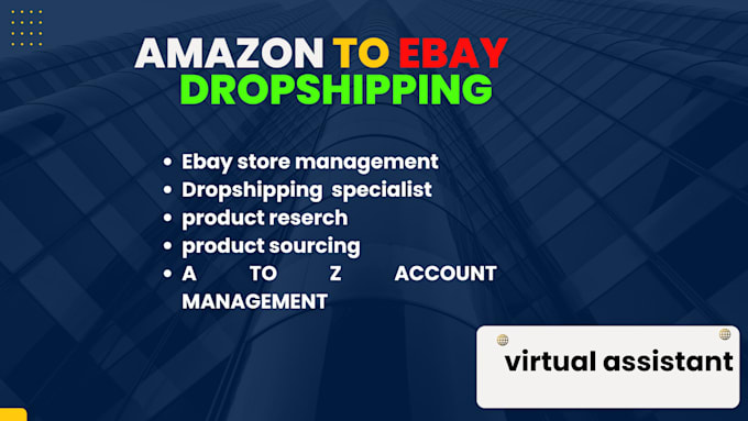 Gig Preview - Do amazon to ebay dropshipping, seo listing, atoz store management VA