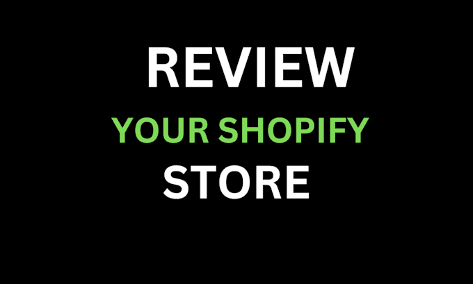 Gig Preview - Audit your shopify store to boost sales and conversion