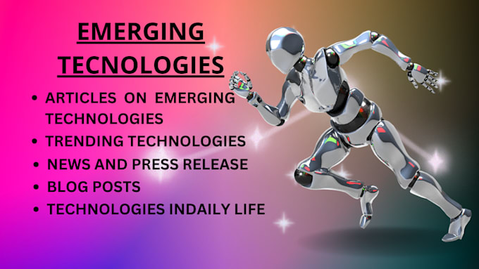 Gig Preview - Write researched articles on emerging technologies