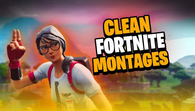 Gig Preview - Create stunning fortnite montages with smooth edits