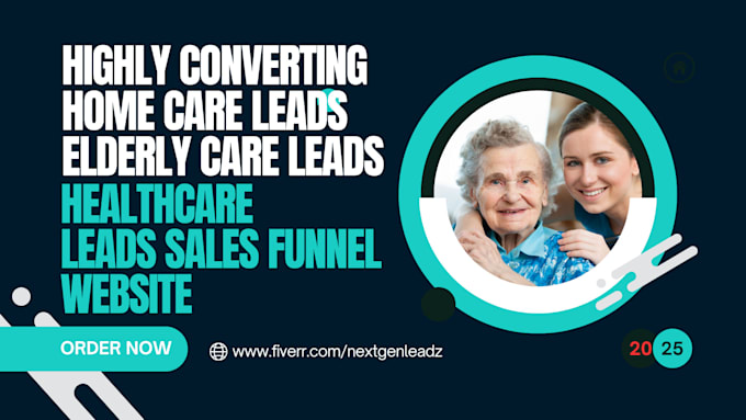 Gig Preview - Generate home care health care medicare elderly senior care leads sales website