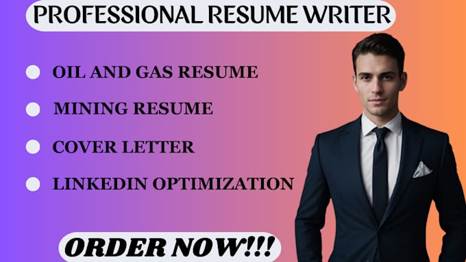 Gig Preview - Write professional oil and gas resume, mining resume, cover letter, linkedin