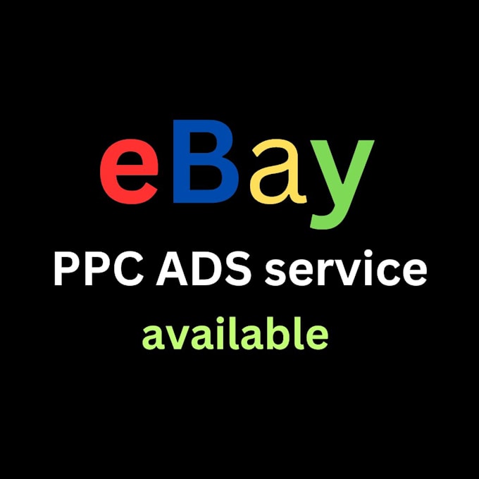 Gig Preview - Optimize ebay PPC campaigns, manage listings