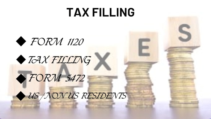 Gig Preview - Prepare US tax filings as CPA fax US tax forms 5472, 1120 for single member