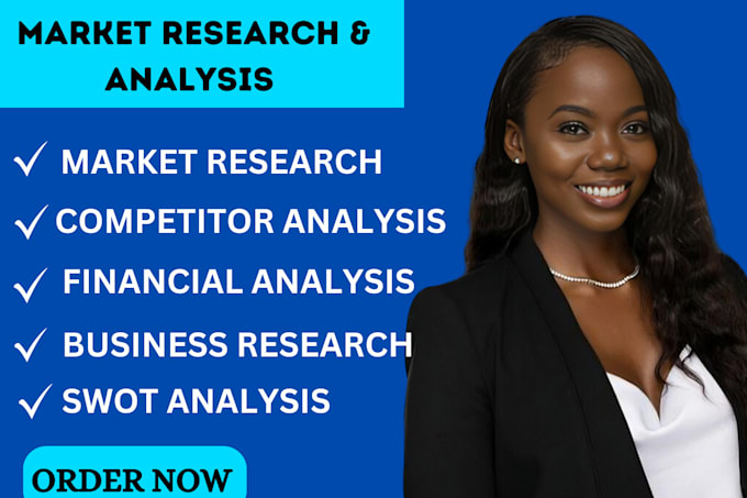 Gig Preview - Do an expert market research, business plan ,competitor analysis swot analysis