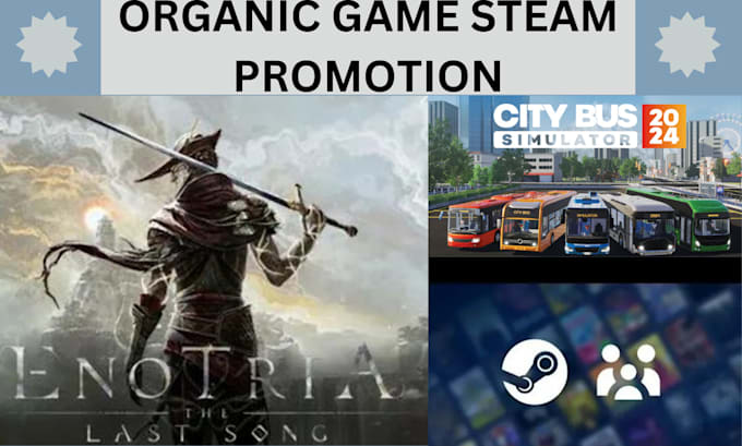 Gig Preview - Do an organic steam game promotion