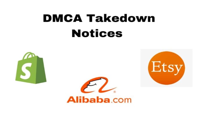 Gig Preview - Remove infringing product listings from shopify etsy alibaba amazon by dmca