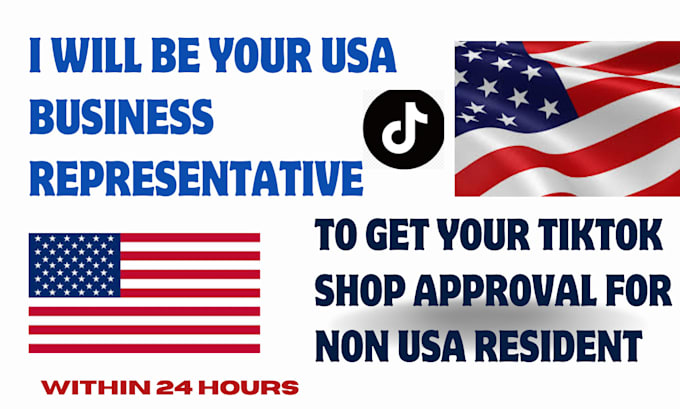 Gig Preview - Be usa primary business representative to get approval for non us tiktok shop